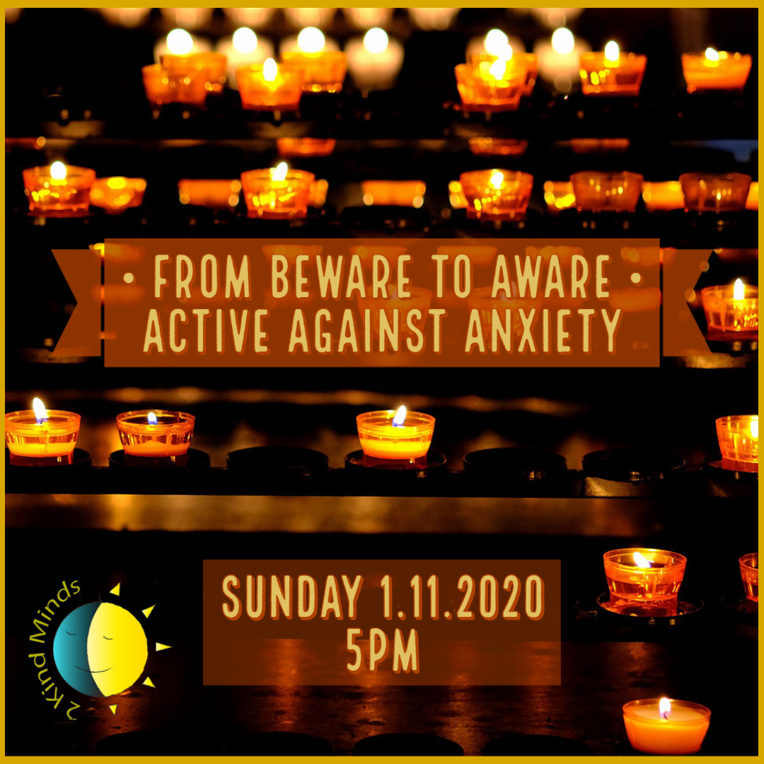 From beware to aware  - active against anxiety